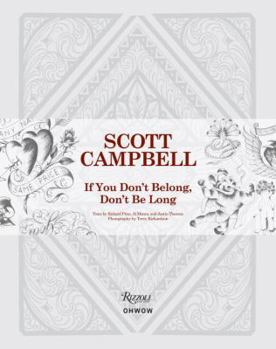 Hardcover Scott Campbell: If You Don't Belong, Don't Be Long Book