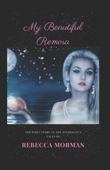 Paperback My Beautiful Remora: The first story in The RiverMaid's Tales Book