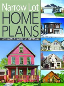 Paperback Narrow Lot Home Plans: Over 100 Stylish Narrow Lot Home Designs Book