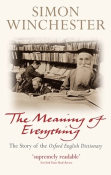 Paperback Meaning of Everything : The Story of the Oxford English Dictionary Book