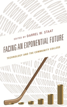 Facing an Exponential Future: Technology and the Community College