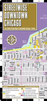 Map Streetwise Downtown Chicago Map - Laminated Street Map of Downtown Chicago, Illinois: Folding Pocket Size Travel Map Book