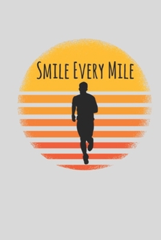 Smile Every Mile: Smile Every Mile: Running Training Log Book  Vintage Retro Style | Runner Diary To Track Every Details of Your Run for Men