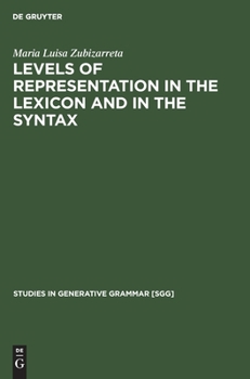 Hardcover Levels of Representation in the Lexicon and in the Syntax Book