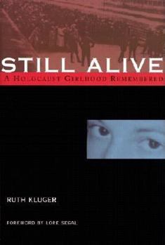 Hardcover Still Alive: A Holocaust Girlhood Remembered Book
