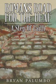 Paperback Romans Road For The Deaf: A Step Of Faith Book