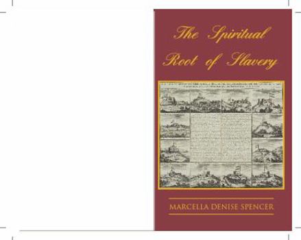 Paperback The Spiritual Root of Slavery Book