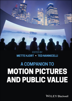 Hardcover A Companion to Motion Pictures and Public Value Book