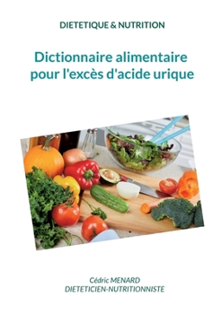 Paperback Dictionnaire alimentaire pour l'excès d'acide urique. [French] Book