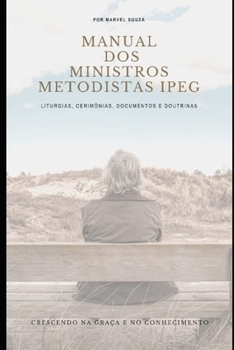 MANUAL DOS MINISTROS METODISTAS IPEG (Portuguese Edition)