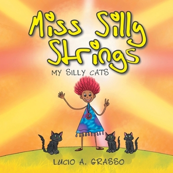 Paperback Miss Silly Strings: My Silly Cats Book