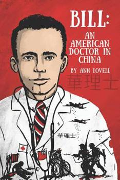 Paperback Bill: An American Doctor in China Book
