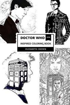 Doctor Who Inspired Coloring Book: Time Lord and Daleks, Tardis Spacheship and Culture Classic, Doctor Who Inspired Adult Coloring Book