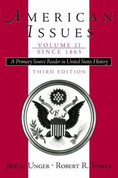 Paperback American Issues: A Primary Source Reader in United States History, Volume II: Since 1865 Book