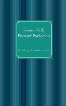Paperback Prickelnde Erotikstories: für aufregende Abende zu zweit [German] Book