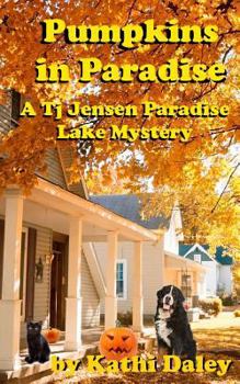 Paperback Pumpkins in Paradise (Tj Jensen Paradise Lake Mystery) Book