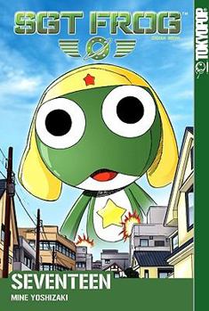 Sgt. Frog 17 - Book #17 of the Sgt. Frog