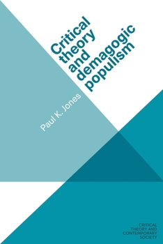 Hardcover Critical Theory and Demagogic Populism Book