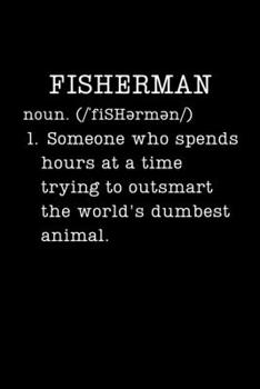 Fisherman: Funny Fisherman Gifts - Small Lined Writing Journal or Notebook (Card Alternative) (Definition, Humor)