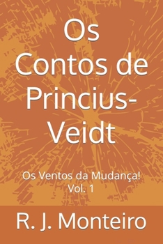 Paperback Os Contos de Princius-Veidt: Os Ventos da Mudan?a! Vol. 1 [Portuguese] Book