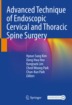 Hardcover Advanced Technique of Endoscopic Cervical and Thoracic Spine Surgery Book