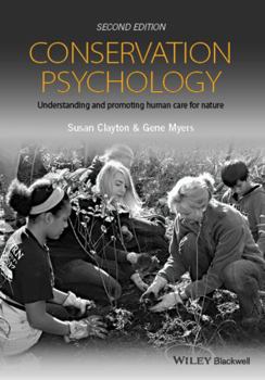 Paperback Conservation Psychology: Understanding and Promoting Human Care for Nature Book