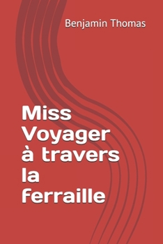 Paperback Miss Voyager ? travers la ferraille [French] Book