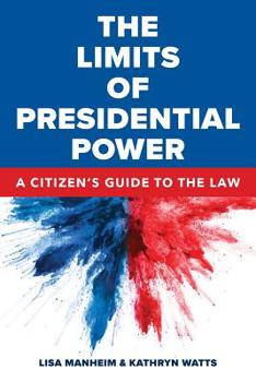 Paperback The Limits of Presidential Power: A Citizen's Guide to the Law Book