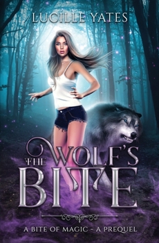 The Wolf's Bite - Book #0.5 of the A Bite of Magic