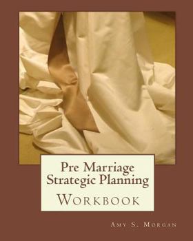 Paperback Pre Marriage Strategic Planning: Workbook Book