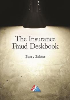 Paperback The Insurance Fraud Deskbook Book