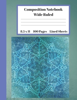 Paperback Composition Notebook Wide Ruled Lined Sheets: Pretty Under 11 Dollar Gifts Turquoise Blue Mandala Flower Pattern Design Notebook Back to School and Ho Book