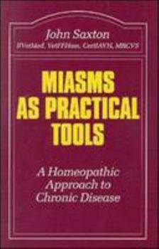 Paperback Miasms as Practical Tools (Beaconsfield Homeopathic Library) Book