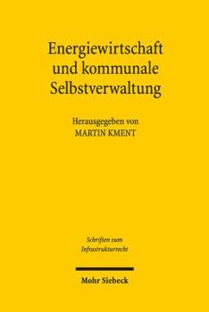 Paperback Energiewirtschaft Und Kommunale Selbstverwaltung [German] Book