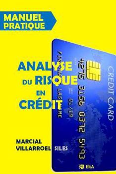 Paperback MANUEL PRATIQUE Analyse du risque de credit [French] Book