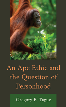 Hardcover An Ape Ethic and the Question of Personhood Book