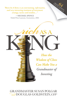 Paperback Rich as a King: How the Wisdom of Chess Can Make You a Grandmaster of Investing Book