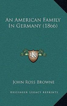 Hardcover An American Family In Germany (1866) Book