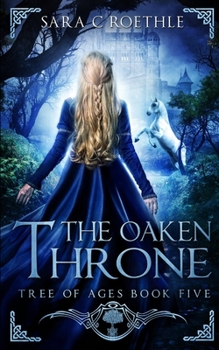 The Oaken Throne - Book #5 of the Tree of Ages