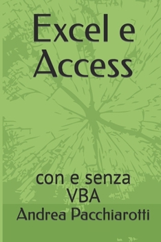 Paperback Excel e Access: con e senza VBA [Italian] Book