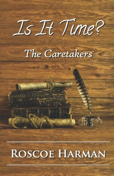 Paperback Is It Time? (The Caretakers) Book