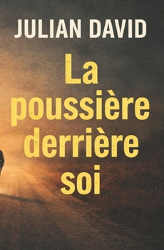 Paperback La poussière derrière soi [French] Book