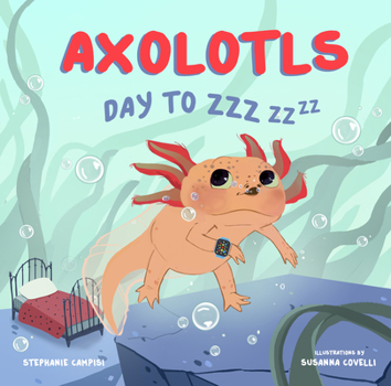 Board book Axolotls: Day to Zzz Book