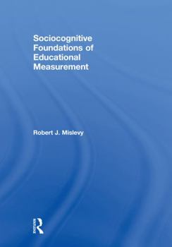 Hardcover Sociocognitive Foundations of Educational Measurement Book