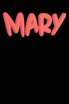 Paperback Mary: A First Name Birthday Notebook Book