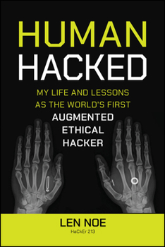 Paperback Human Hacked: My Life and Lessons as the World's First Augmented Ethical Hacker Book