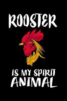 Paperback Rooster Is My Spirit Animal: Animal Nature Collection Book