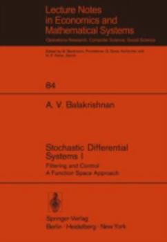 Paperback Stochastic Differential Systems I: Filtering and Control a Function Space Approach Book