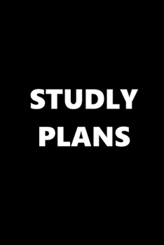 Paperback 2020 Weekly Planner Funny Humorous Studly Plans 134 Pages: 2020 Planners Calendars Organizers Datebooks Appointment Books Agendas Book