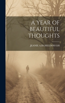 Hardcover A Year of Beautiful Thoughts Book